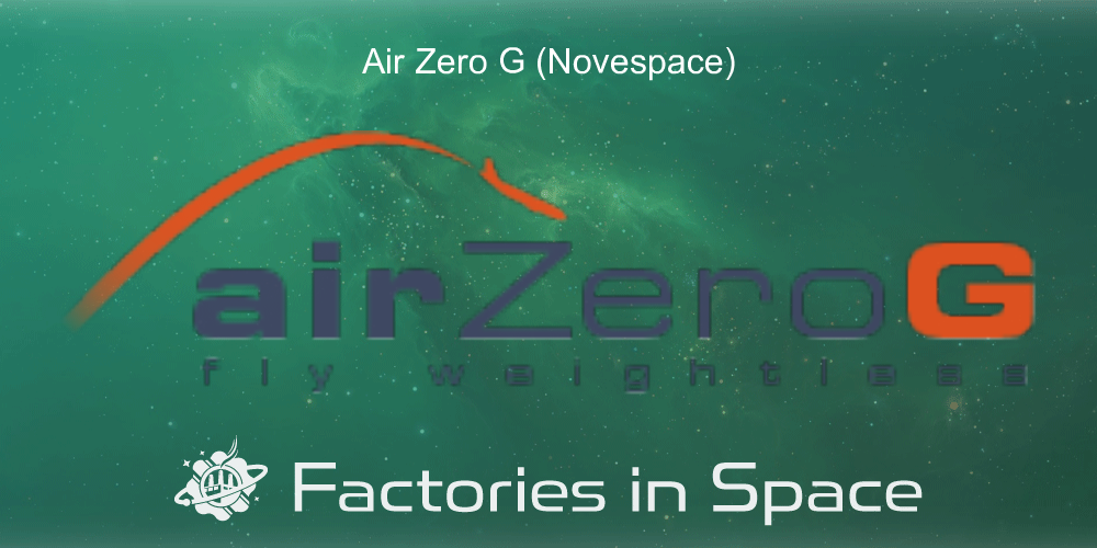 Air Zero G (Novespace) Factories in Space