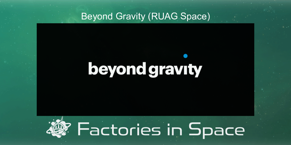 Beyond Gravity (RUAG Space) Factories in Space