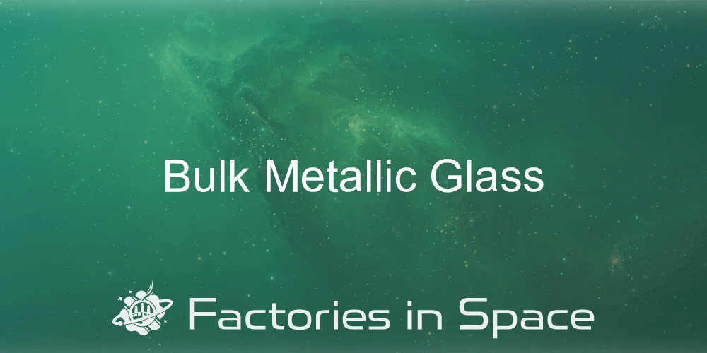 Bulk Metallic Glass Factories in Space
