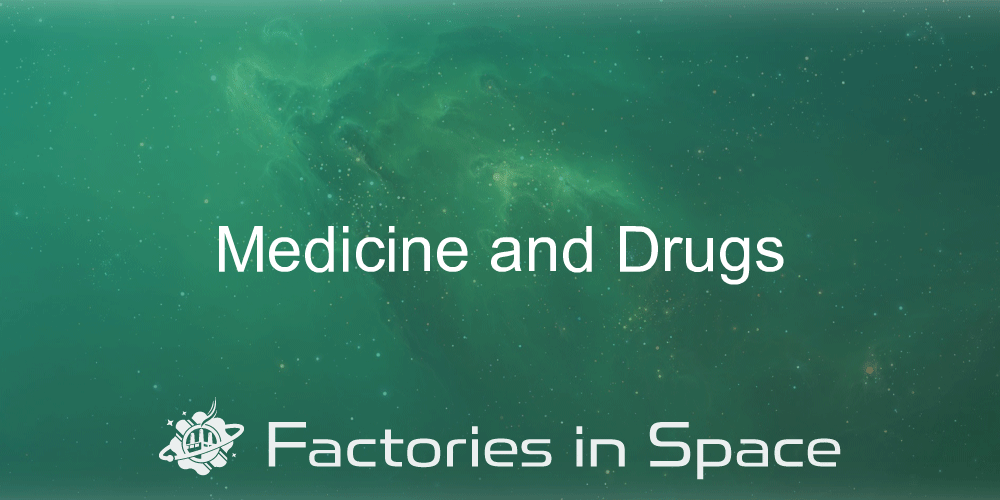 Medicine and Drugs - Factories in Space