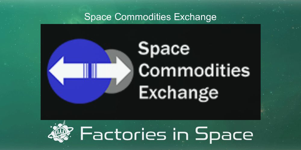 Space Commodities Exchange - Factories in Space