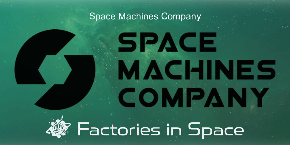 Space Machines Company Factories in Space